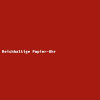 Reichhaltige Papier-Uhr
