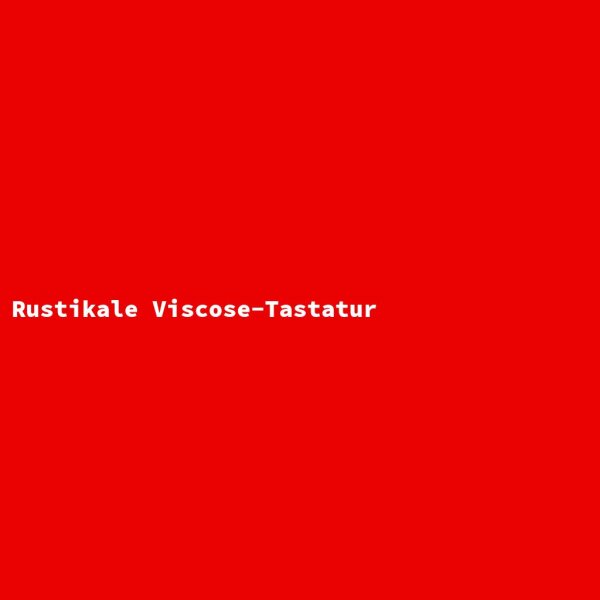 Rustikale Viscose-Tastatur