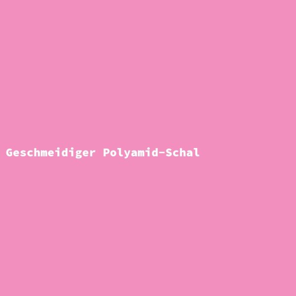 Geschmeidiger Polyamid-Schal
