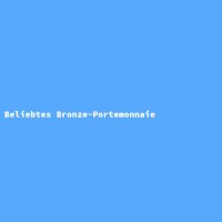 Beliebtes Bronze-Portemonnaie