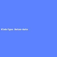 Klebriges Beton-Auto
