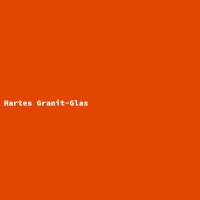 Hartes Granit-Glas