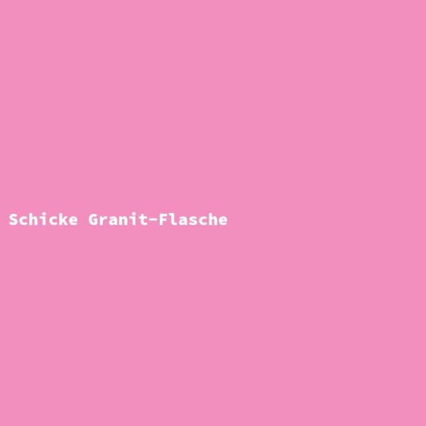 Schicke Granit-Flasche
