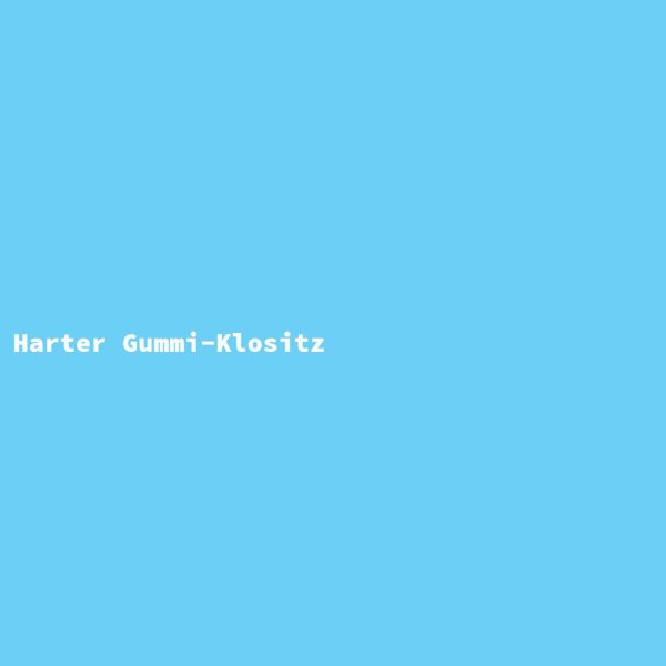 Harter Gummi-Klositz