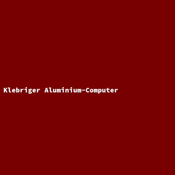 Klebriger Aluminium-Computer
